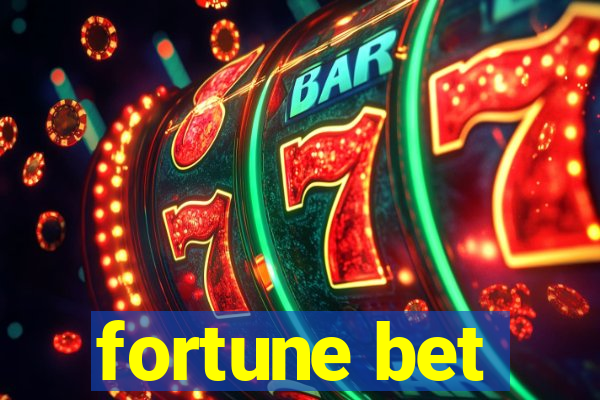 fortune bet